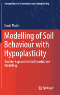 Modelling of Soil Behaviour with Hypoplasticity: Another Approach to Soil Constitutive Modelling