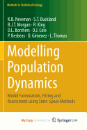 Modelling Population Dynamics: Model Formulation, Fitting and Assessment Using State-Space Methods