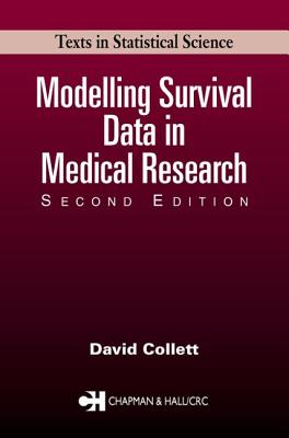 Modelling Survival Data in Medical Research, Second Edition - Collett, David