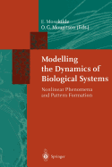 Modelling the Dynamics of Biological Systems: Nonlinear Phenomena and Pattern Formation