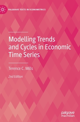 Modelling Trends and Cycles in Economic Time Series - Mills, Terence C