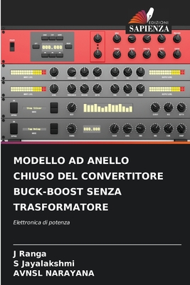 Modello Ad Anello Chiuso del Convertitore Buck-Boost Senza Trasformatore - Ranga, J, and Jayalakshmi, S, and Narayana, Avnsl