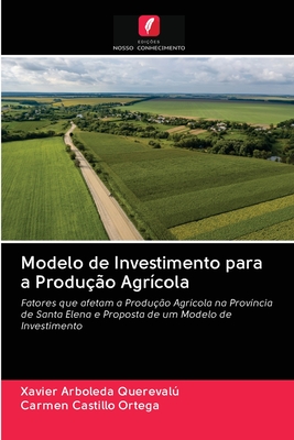 Modelo de Investimento para a Produ??o Agr?cola - Arboleda Quereval, Xavier, and Castillo Ortega, Carmen