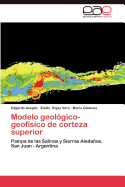 Modelo Geologico-Geofisico de Corteza Superior