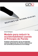 Modelo para reducir la accidentabilidad usando el Principio de Pareto