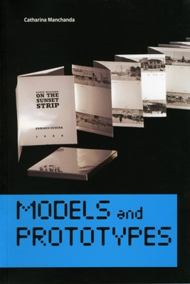 Models and Prototypes: Volume 1 - Manchanda, Catharina