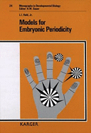 Models for Embryonic Periodicity: Now available: 3rd printing (1998) Models for Embryonic Periodicity
