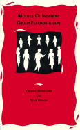 Models of Inpatient Group Psychotherapy - Brabender, Virginia, PH.D., and Fallon, April E, PH.D.