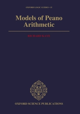 Models of Peano Arithmetic - Kaye, Richard