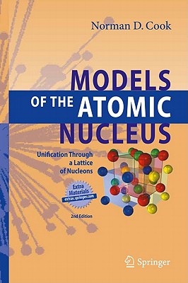 Models of the Atomic Nucleus - Cook, Norman D.