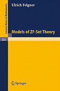 Models of Zf-Set Theory - Felgner, U