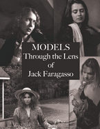 Models: Through the Lens of Jack Faragasso