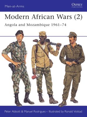 Modern African Wars (2): Angola and Mozambique 1961-74 - Abbott, Peter