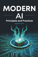 Modern AI: Principles and Practices
