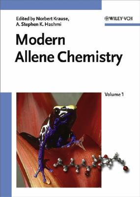 Modern Allene Chemistry, 2 Volume Set - Krause, Norbert (Editor), and Hashmi, A Stephen K (Editor)