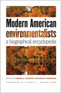 Modern American Environmentalists: A Biographical Encyclopedia