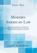 Modern American Law: A Systematic and Comprehensive Commentary on the Fundamental Principles of American Law and Procedure, Accompanied by Leading Illustrative Cases and Legal Forms, with a Revised Edition of Blackstone's Commentaries (Classic Reprint)