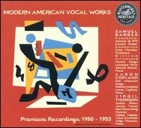 Modern American Vocal Works - Aaron Copland (piano); Eleanor Steber (soprano); Jennie Tourel (mezzo-soprano); Joseph James (baritone);...