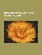 Modern Antiquity, and Other Poems