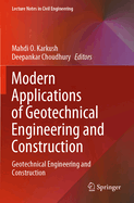 Modern Applications of Geotechnical Engineering and Construction: Geotechnical Engineering and Construction