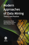 Modern Approaches of Data Mining: Theory and Practice