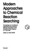 Modern Approaches to Chemical Reaction Searching: Proceedings of a Conference