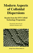 Modern Aspects of Colloidal Dispersions: Results from the Dti Colloid Technology Programme