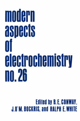 Modern Aspects of Electrochemistry: Volume 28 - Bockris, John O'm (Editor), and Conway, Brian E (Editor), and White, Ralph E (Editor)