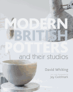 Modern British Potters and Their Studios