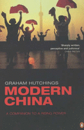 Modern China: A Companion to a Rising Power - Hutchings, Graham