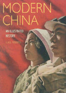 Modern China: An Illustrated History - Roberts, J A G