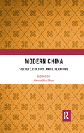 Modern China: Society, Culture and Literature
