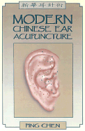Modern Chinese Ear Acupuncture