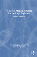 Modern Chinese for Heritage Beginners: Stories about Us