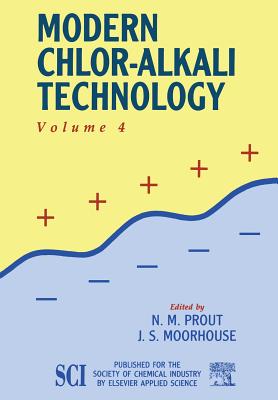 Modern Chlor-Alkali Technology: Volume 4 - Prout, N M (Editor), and Moorhouse, J S (Editor)