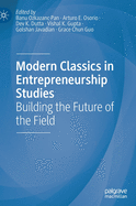 Modern Classics in Entrepreneurship Studies: Building the Future of the Field