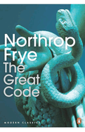 Modern Classics: The Great Code: The Bible and Literature
