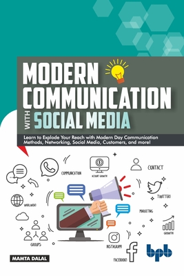 Modern Communication with Social Media: A Simplified Primer to Communication and Social Media (English Edition) - Dalal, Mamta