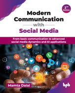 Modern Communication with Social Media: From basic communication to advanced social media dynamics and AI applications - 2nd Edition