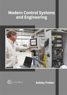 Modern Control Systems and Engineering - Potter, Ashley (Editor)