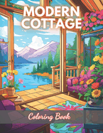 Modern Cottage Coloring Book: 100+ High-Quality and Unique Colouring Pages