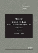 Modern Criminal Law: Cases, Comments and Questions