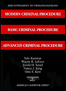 Modern Criminal Procedure, Basic Criminal Procedure and Advanced Criminal Procedure Supplement - Kamisar, Yale, and LaFave, Wayne R, and Israel, Jerold H