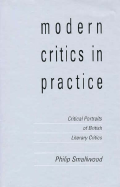 Modern Critics in Practice: Critical Portraits of British Literary Critics