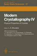 Modern Crystallography IV: Physical Properties of Crystals