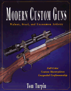 Modern Custom Guns - Turpin, Tom
