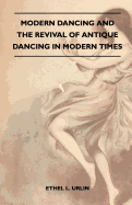 Modern Dancing and the Revival of Antique Dancing in Modern Times