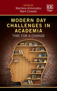 Modern Day Challenges in Academia: Time for a Change