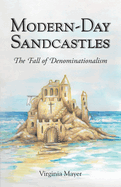 Modern-Day Sandcastles: The Fall of Denominationalism
