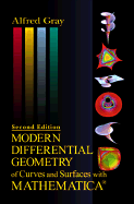 Modern Differential Geometry of Curves and Surfaces with Mathematica, Second Edition - Gray, Mary